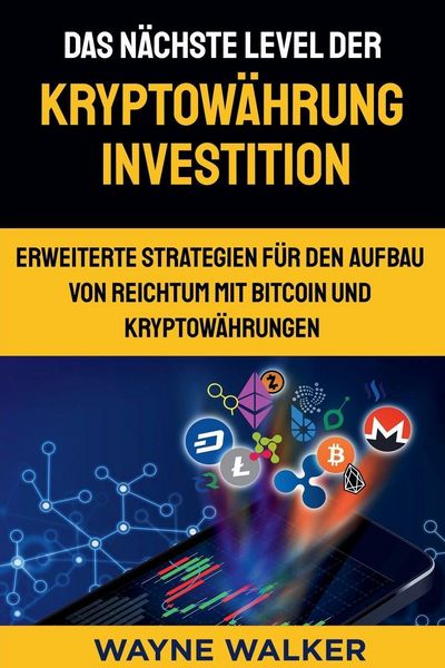Produktbild: Walker, W: Das n&auml;chste Level der Kryptow&auml;hrung Investition