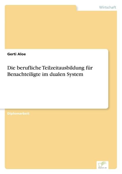 Produktbild: Die berufliche Teilzeitausbildung f&uuml;r Benachteiligte im dualen System