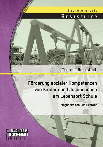 Produktbild: F&ouml;rderung sozialer Kompetenzen von Kindern und Jugendlichen am Lebensort Schule: M&ouml;glichkeiten und Grenzen