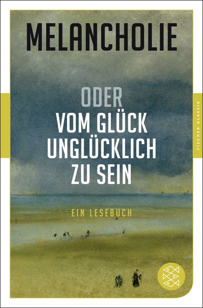 Produktbild: Melancholie oder Vom Gl&uuml;ck, ungl&uuml;cklich zu sein