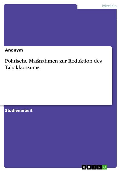 Produktbild: Politische Ma&szlig;nahmen zur Reduktion des Tabakkonsums