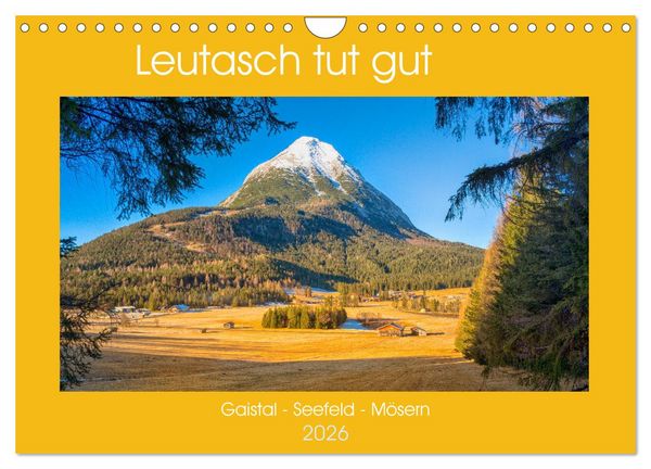 Leutasch tut gut (Wandkalender 2026 DIN A4 quer), CALVENDO Monatskalender