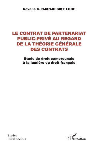Produktbild: Le contrat de partenariat public-priv&eacute; au regard de la th&eacute;orie g&eacute;n&eacute;rale des contrats