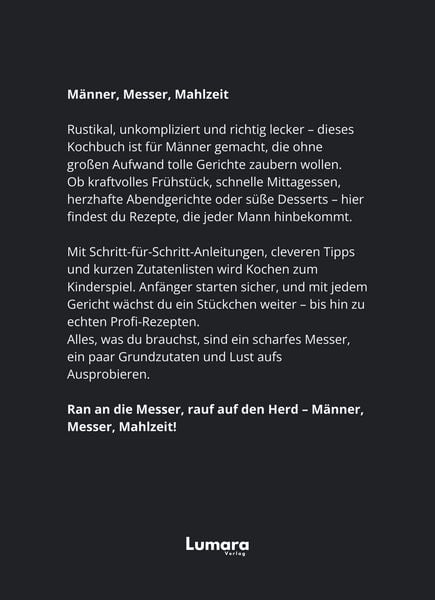 Produktbild: Kochbuch f&uuml;r M&auml;nner: M&auml;nner, Messer, Mahlzeit - 95 Rezepte f&uuml;r M&auml;nner - Anf&auml;nger Kochbuch als M&auml;nner Geschenke