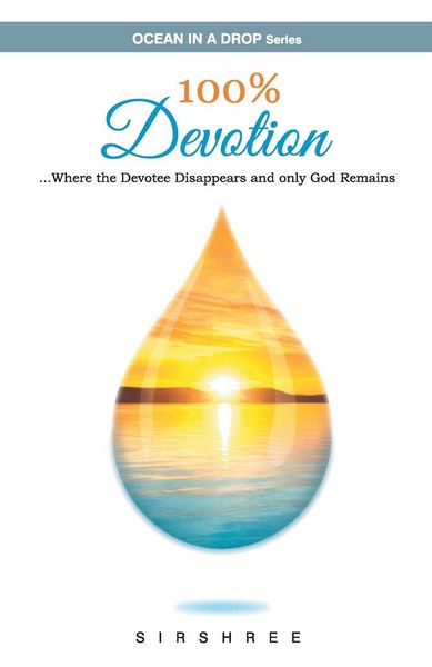 Produktbild: 100% Devotion ...Where the Devotee Disappears and Only God Remains.