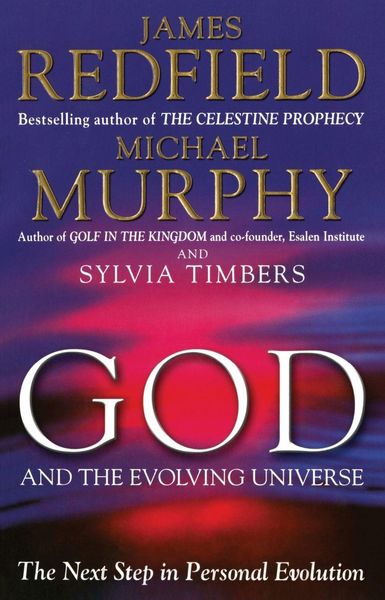 God And The Evolving Universe, Taschenbuch von James Redfield , Michael Murphy , Sylvia Timbers, Bantam, 9780857503602