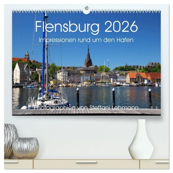 Produktbild: Flensburg 2026. Impressionen rund um den Hafen (hochwertiger Premium Wandkalender 2026 DIN A2 quer), Kunstdruck in Hochglanz