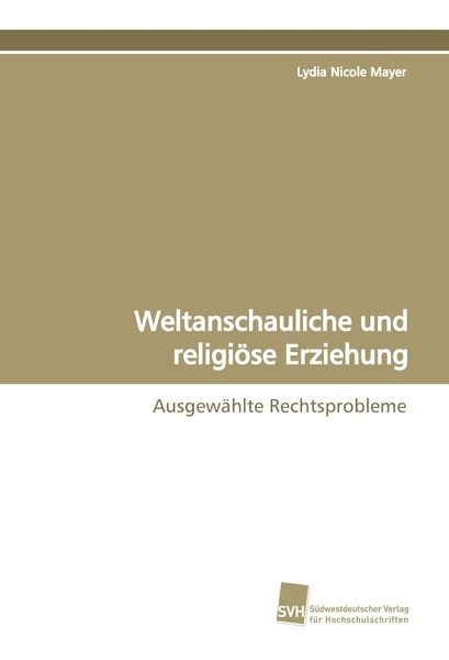 Produktbild: Weltanschauliche und religi&ouml;se Erziehung