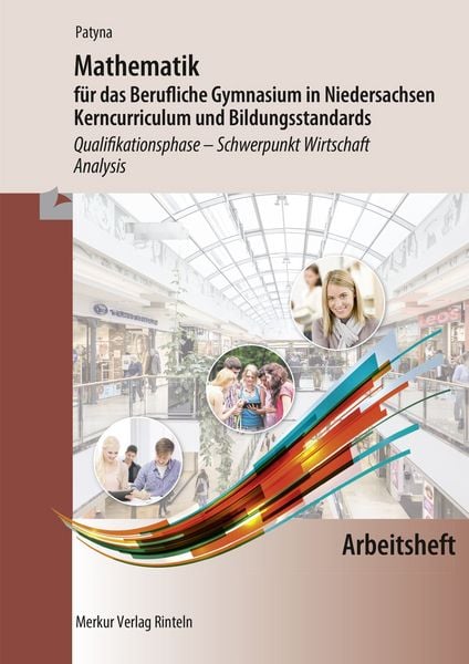 Mathematik für das Berufliche Gymnasium in Niedersachsen, Taschenbuch von Marion Patyna, Merkur Rinteln, 978-3-8120-2211-8