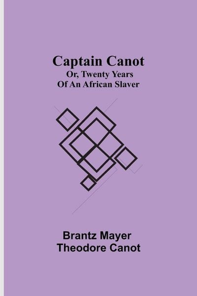 Produktbild: Captain Canot; Or, Twenty Years Of An African Slaver