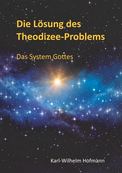 Produktbild: Die L&ouml;sung des Theodizee-Problems