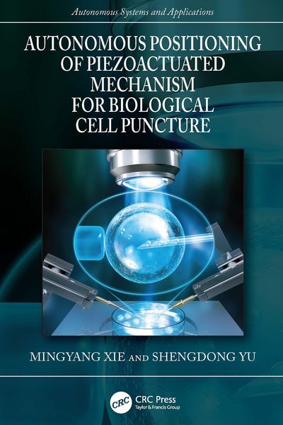 Produktbild: Autonomous Positioning of Piezoactuated Mechanism for Biological Cell Puncture