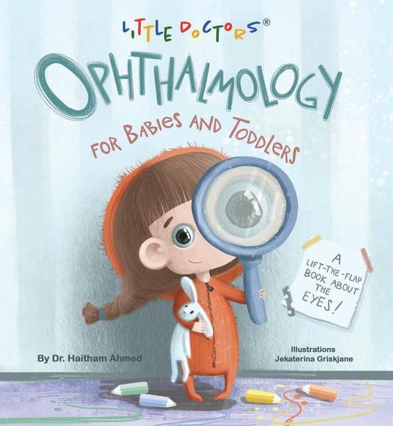Produktbild: Ophthalmology for Babies and Toddlers: A Lift-The-Flap Book about the Eyes
