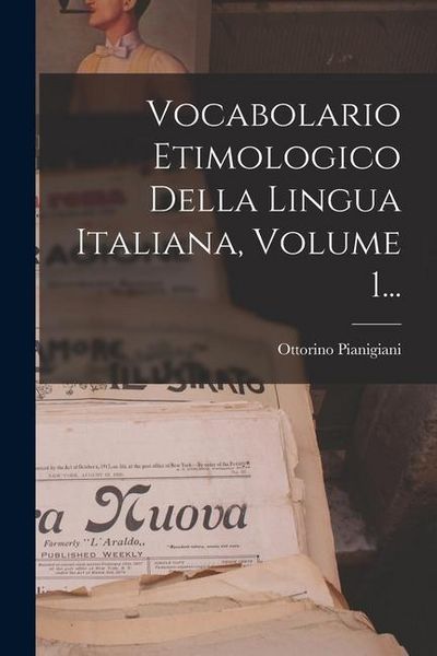 Produktbild: Vocabolario Etimologico Della Lingua Italiana, Volume 1...