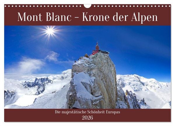 Produktbild: Mont Blanc - Krone der Alpen (Wandkalender 2026 DIN A3 quer), CALVENDO Monatskalender