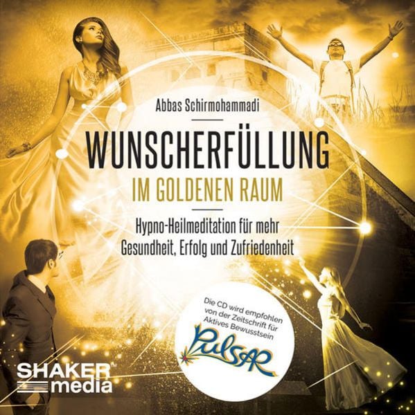 Wunscherfüllung im Goldenen Raum - Abbas Schirmohammadi, CD, 9783956315985