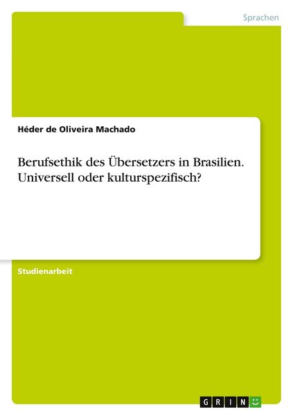 Produktbild: Berufsethik des &Uuml;bersetzers in Brasilien. Universell oder kulturspezifisch?
