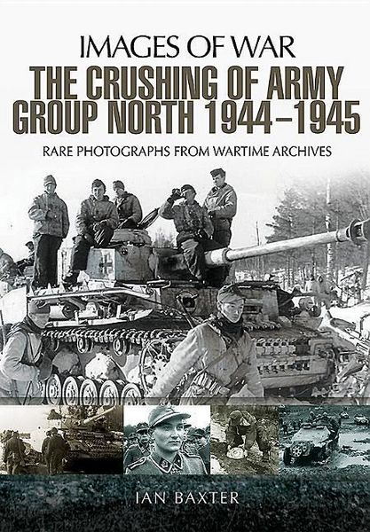 Produktbild: The Crushing of Army Group North 1944-1945 on the Eastern Front