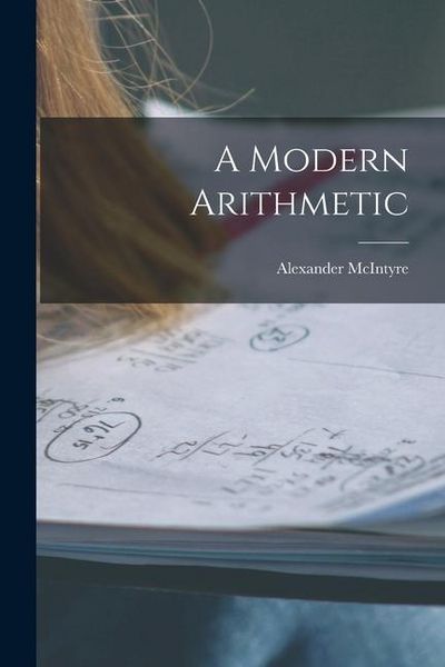 Produktbild: A Modern Arithmetic [microform]