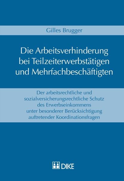 Produktbild: Die Arbeitsverhinderung bei Teilzeiterwerbst&auml;tigen und Mehrfachbesch&auml;ftigten