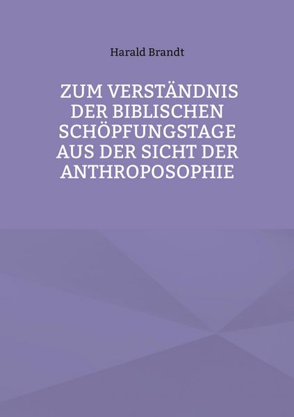 Produktbild: Zum Verst&auml;ndnis der biblischen Sch&ouml;pfungstage aus der Sicht der Anthroposophie