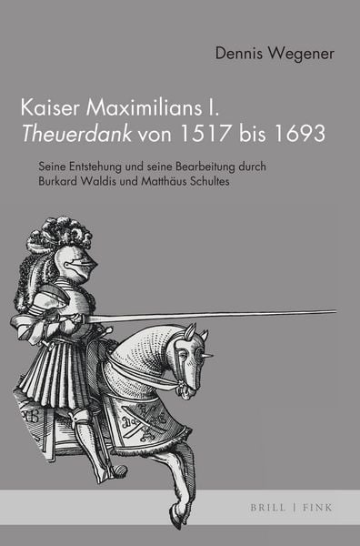 Produktbild: Kaiser Maximilians I. Theuerdank von 1517 bis 1693
