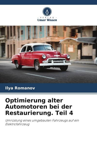 Produktbild: Optimierung alter Automotoren bei der Restaurierung. Teil 4