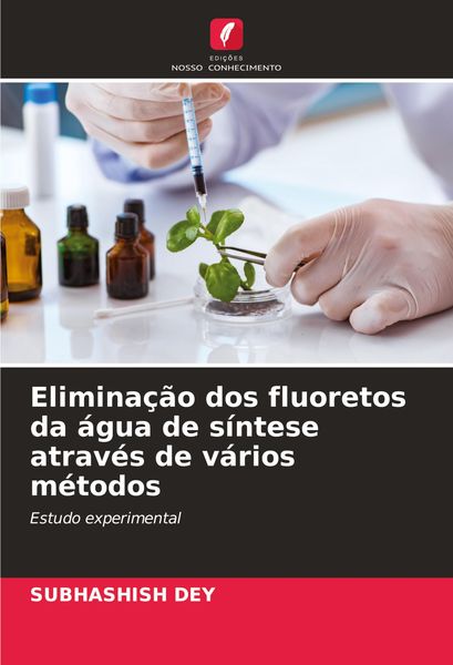 Produktbild: Elimina&ccedil;&atilde;o dos fluoretos da &aacute;gua de s&iacute;ntese atrav&eacute;s de v&aacute;rios m&eacute;todos