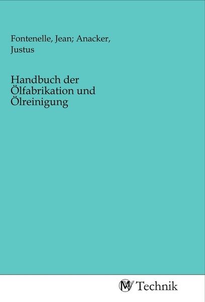 Produktbild: Handbuch der &Ouml;lfabrikation und &Ouml;lreinigung