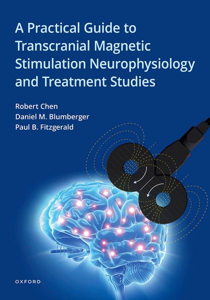 Produktbild: A Practical Guide to Transcranial Magnetic Stimulation Neurophysiology and Treatment Studies
