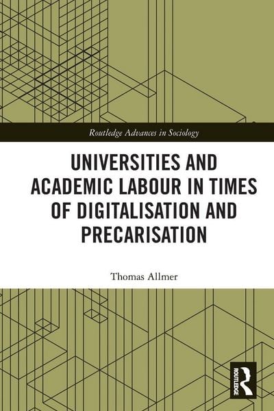 Produktbild: Universities and Academic Labour in Times of Digitalisation and Precarisation