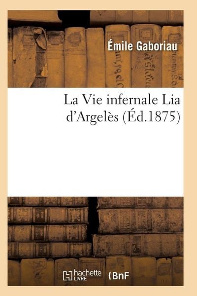 Produktbild: La Vie infernale Lia d'Argel&egrave;s
