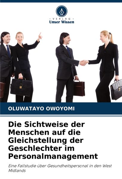 Produktbild: Die Sichtweise der Menschen auf die Gleichstellung der Geschlechter im Personalmanagement