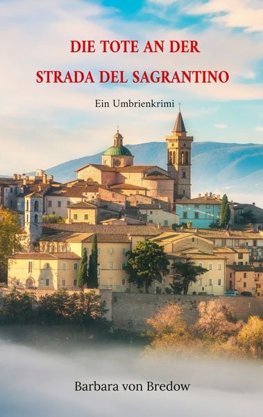 Produktbild: Die Tote an der Strada del Sagrantino