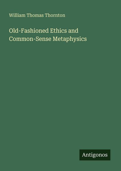 Produktbild: Old-Fashioned Ethics and Common-Sense Metaphysics