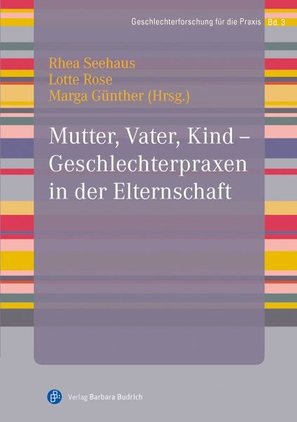 Produktbild: Mutter, Vater, Kind &ndash; Geschlechterpraxen in der Elternschaft
