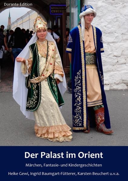 Der Palast im Orient, Taschenbuch von Heike Gewi , Ingrid Baumgart-Fütterer , Karsten Beuchert, BoD – Books on Demand, 9783734771217