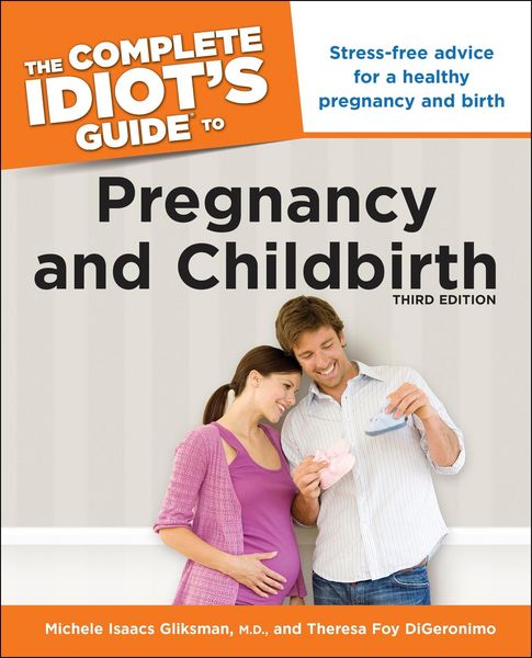 Produktbild: The Complete Idiot's Guide to Pregnancy and Childbirth, 3rd Edition