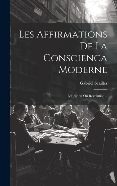 Produktbild: Les Affirmations De La Conscienca Moderne: Education Ou Revolution...