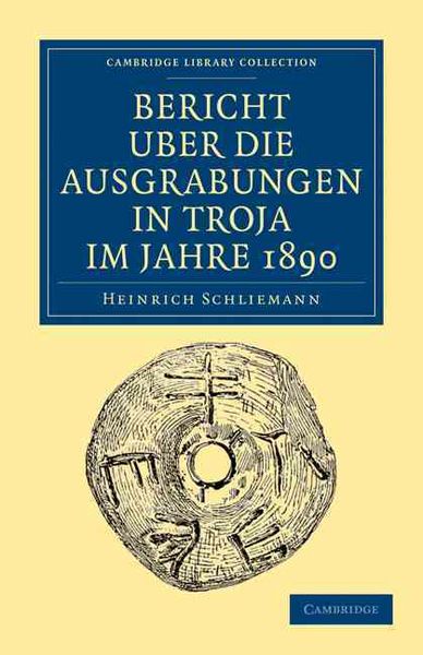 Produktbild: Bericht &Uuml;ber die Ausgrabungen in Troja im Jahre 1890