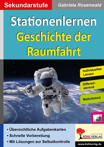 Stationenlernen Geschichte der Raumfahrt, Taschenbuch von Gabriela Rosenwald, KOHL VERLAG Der Verlag mit dem Baum, 978-3-9855818-1-8