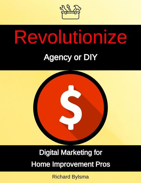 Produktbild: Agency or DIY Digital Marketing for Home Improvement Pros
