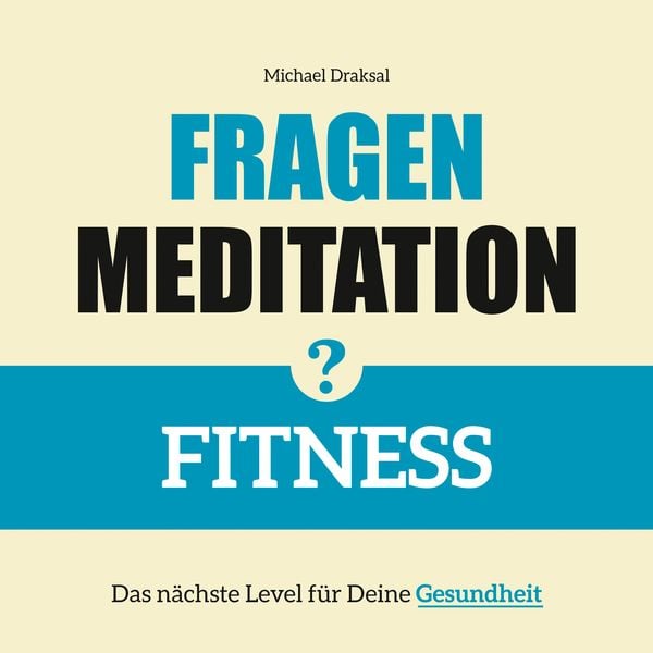 Fragenmeditation - FITNESS