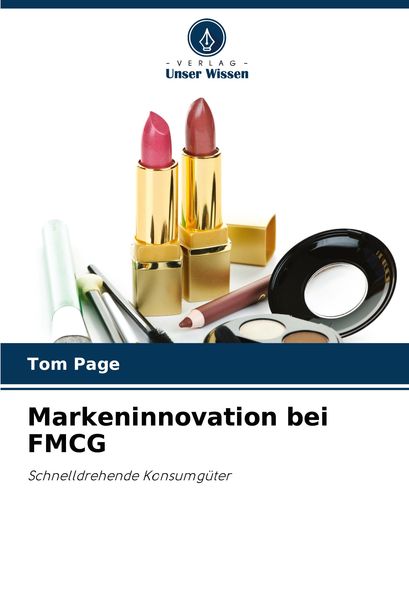 Markeninnovation bei FMCG, Taschenbuch von Tom Page, Verlag Unser Wissen, 9786202908269
