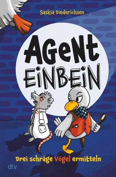 Agent Einbein – Drei schräge Vögel ermitteln, Gebundene Ausgabe von Saskia Diederichsen, dtv, 9783423765206