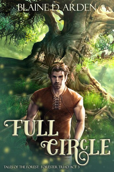 Produktbild: Full Circle: Forester Triad Act Three (Tales of the Forest, #3)