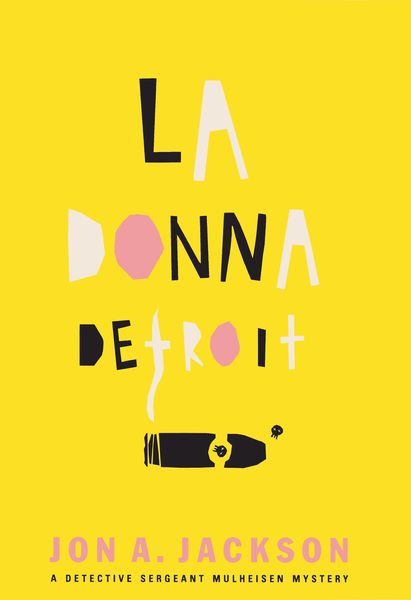 La Donna Detroit: A Detective Sergeant Mulheisen Mystery