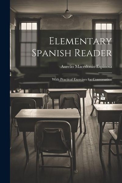 Produktbild: Elementary Spanish Reader: With Practical Exercises for Conversation