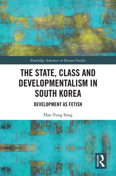 Produktbild: The State, Class and Developmentalism in South Korea