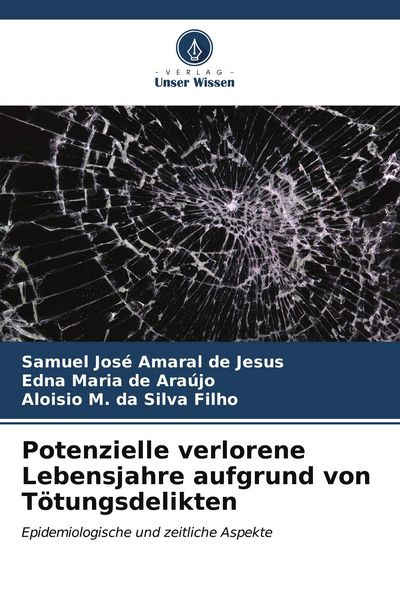 Produktbild: Potenzielle verlorene Lebensjahre aufgrund von T&ouml;tungsdelikten
